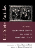 Las Siete Partidas, Volume 1: The Medieval Church: The World of Clerics and Laymen (Partida I) - Paperback