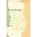 Reproducing Jews: A Cultural Account of Assisted Conception in Israel - Paperback