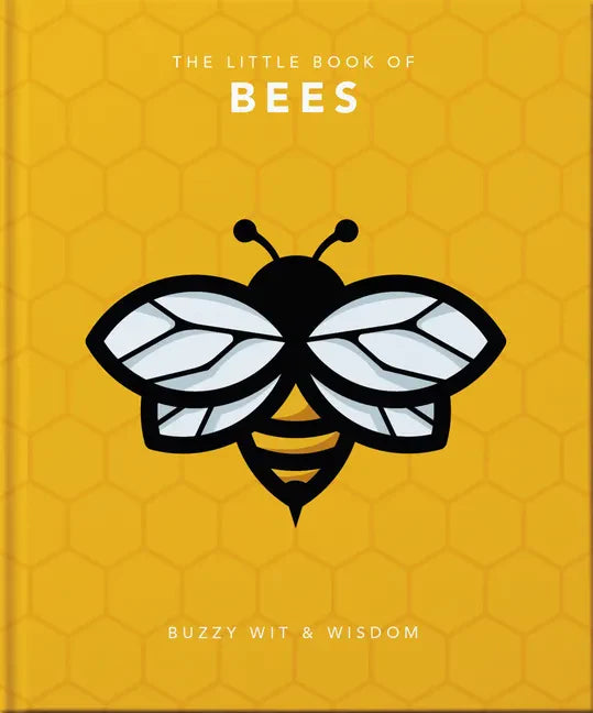 The Little Book of Bees: Buzzy Wit & Wisdom - Hardcover