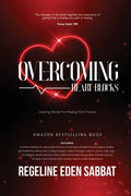 Overcoming Heart Blocks: Inspiring Stories for Healing from Trauma - Paperback