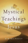 The Mystical Teachings of Jesus - Paperback