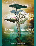 The Mud & The Lotus: A Guide and Workbook for Students of Yoga - Paperback