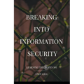 Breaking into Information Security: Learning the Ropes 101 - Paperback
