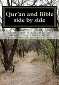 Qur'an and Bible Side by Side: a non-partial anthology - Paperback