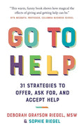 Go to Help: 31 Strategies to Offer, Ask For, and Accept Help - Paperback