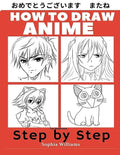 How to Draw Anime for Beginners Step by Step: Manga and Anime Drawing Tutorials Book 1 - Paperback