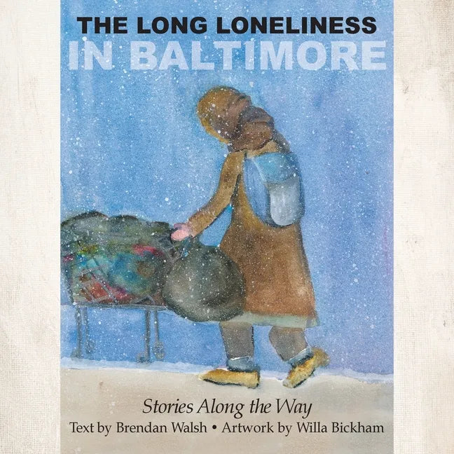 The Long Loneliness in Baltimore: Stories Along the Way - Paperback