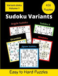 450 Sudoku Variants: Jigsaw-Sudoku, Sudoku-X, Windoku, Girandola-Sudoku, and Argyle-Sudoku Puzzles - Paperback