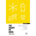 The Smart PR Book: The Art and Craft of Public Relations - Paperback