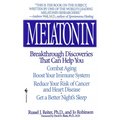 Melatonin: Breakthrough Discoveries That Can Help You Combat Aging, Boost Your Immune System, Reduce Your Risk of Cancer and Heart Disease, Get a Bett - Mass Market Paperbound