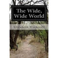 The Wide, Wide World - Paperback