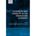Flexibility and Stability in the Innovating Economy - Hardcover