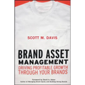 Brand Asset Management: Driving Profitable Growth Through Your Brands - Paperback