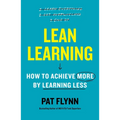 Lean Learning: How to Achieve More by Learning Less - Hardcover