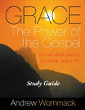 Grace The Power of the Gospel Study Guide: It's Not What You Do, But What Jesus Did. - Paperback