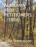 Alabama 1800 Petitioners [ -1804] - Paperback