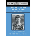 The Nellie Bly Collection: VOLUME III: The World (1887-1888) - Paperback