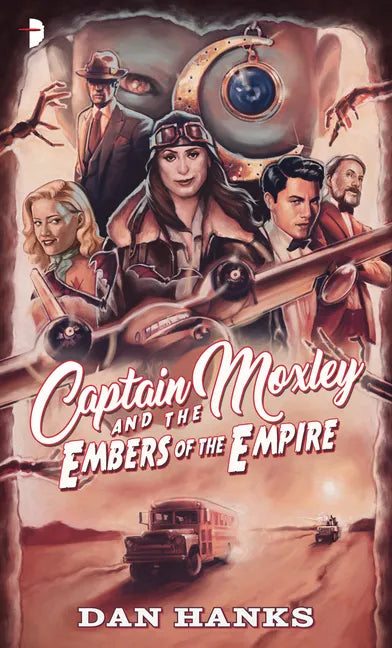 Captain Moxley and the Embers of the Empire - Paperback