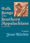 Folk Songs of the Southern Appalachians as Sung by Jean Ritchie - Paperback