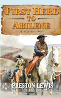 First Herd To Abilene: An H.H. Lomax Western - Paperback