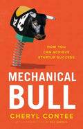 Mechanical Bull: How You Can Achieve Startup Success - Paperback