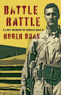 Battle Rattle: A Last Memoir of WW II - Paperback