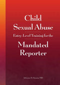 Child Sexual Abuse: Entry-Level Training for the Mandated Reporter - Paperback