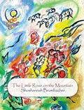The Little Rose on the Mountain - Hardcover