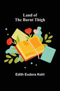 Land of the Burnt Thigh - Paperback