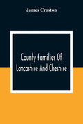 County Families Of Lancashire And Cheshire - Paperback