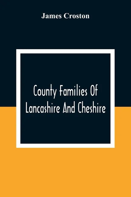 County Families Of Lancashire And Cheshire - Paperback