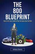 The 800 BLUEPRINT: How to fix your credit & play the game like the rich - Paperback