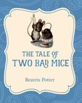 The Tale of Two Bad Mice - Paperback