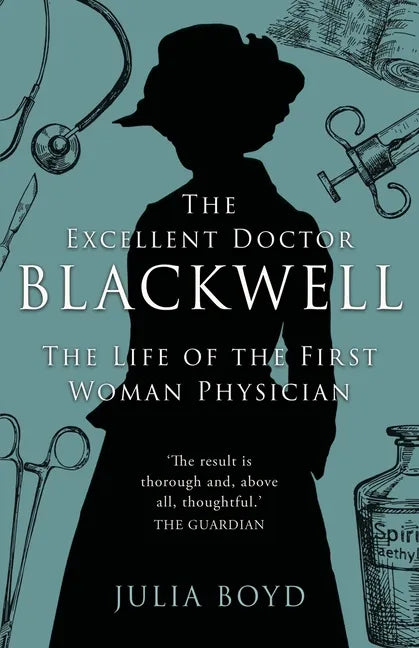 The Excellent Doctor Blackwell: The life of the first woman physician - Paperback