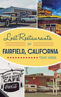 Lost Restaurants of Fairfield, California - Hardcover