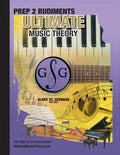 Prep 2 Rudiments Ultimate Music Theory: Prep 2 Rudiments Ultimate Music Theory Workbook includes the UMT Guide & Chart, 12 Step-by-Step Lessons & 12 R - Paperback
