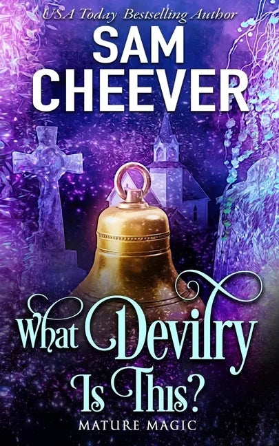What Devilry is This?: A Paranormal Women's Fiction Novel - Paperback