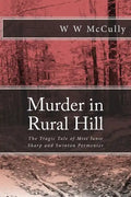 Murder in Rural Hill: The Tragic Tale of Miss Janie Sharp and Swinton Permenter - Paperback