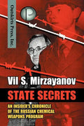 State Secrets: An Insider's Chronicle of the Russian Chemical Weapons Program - Paperback