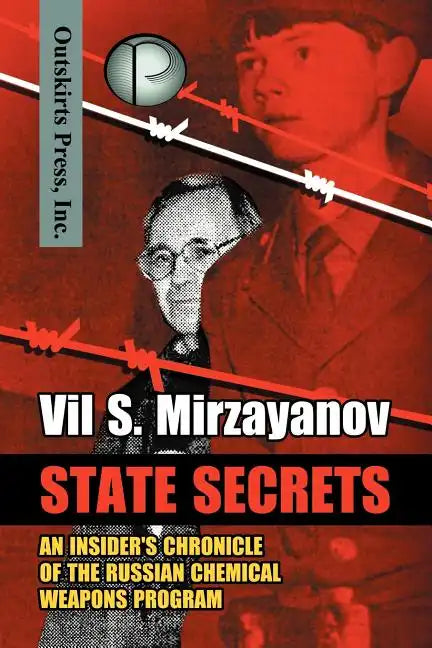 State Secrets: An Insider's Chronicle of the Russian Chemical Weapons Program - Paperback