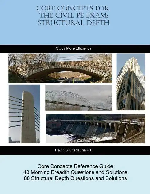 Core Concepts for the Civil PE Exam: Structural Depth - Paperback