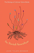 The Social Amoebae: The Biology of Cellular Slime Molds - Hardcover