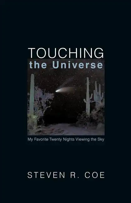 Touching the Universe: My Favorite Twenty Nights Viewing the Sky - Paperback