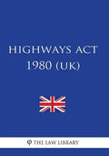 Highways Act 1980 (UK) - Paperback
