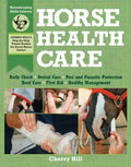 Horse Health Care: A Step-By-Step Photographic Guide to Mastering Over 100 Horsekeeping Skills - Paperback