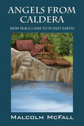 Angels From Caldera: How Peace Came To Planet Earth - Paperback