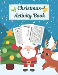 Christmas Activity Book: Creative Holiday Kids Workbook: Mazes, Dot to Dot Puzzles, Word Search, Find the Difference, Cut, Color and Draw! For - Paperback