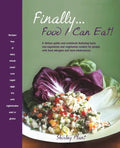 Finally... Food I Can Eat!: A Dietary Guide and Cookbook Featuring Tasty Non-Vegetarian and Vegetarian Recipes for People with Food Allergies and - Paperback