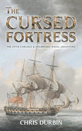 The Cursed Fortress: The Fifth Carlisle & Holbrooke Naval Adventure - Paperback