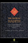 The Book of Hadith: Sayings of the Prophet Muhammad from the Mishkat Al Masabih - Paperback